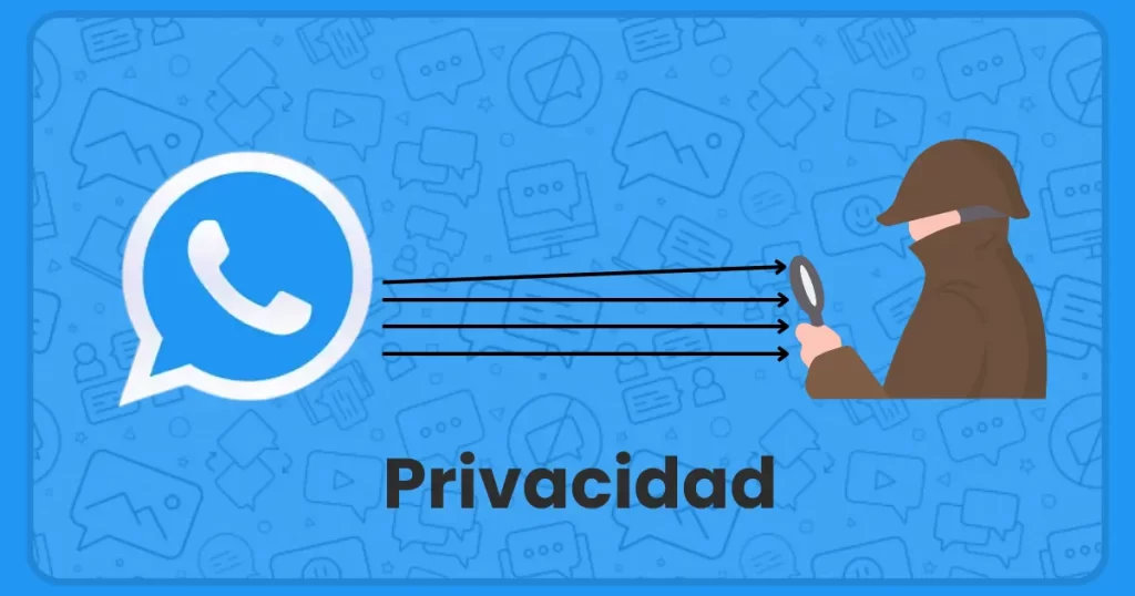 Privacidad, Por qué WhatsApp Plus es la elección de muchos usuarios sus beneficios y Ventajas?, WhatsApp Plus