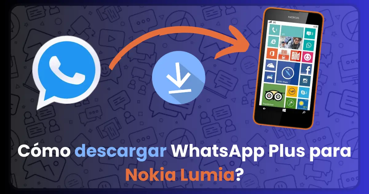 Cómo descargar WhatsApp Plus para Nokia Lumia, Nokia Lumia WhatsApp Plus