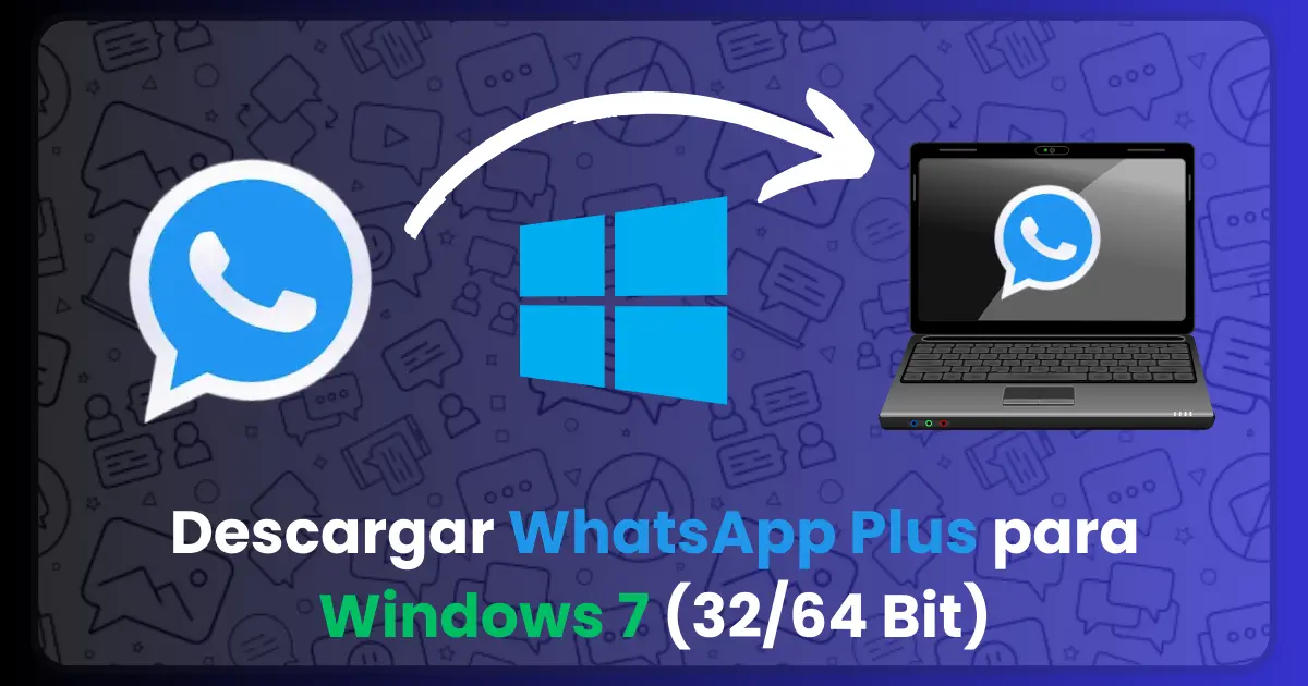 Descargar WhatsApp Plus para Windows 7 (32/64 Bit), Whatsapp Plus