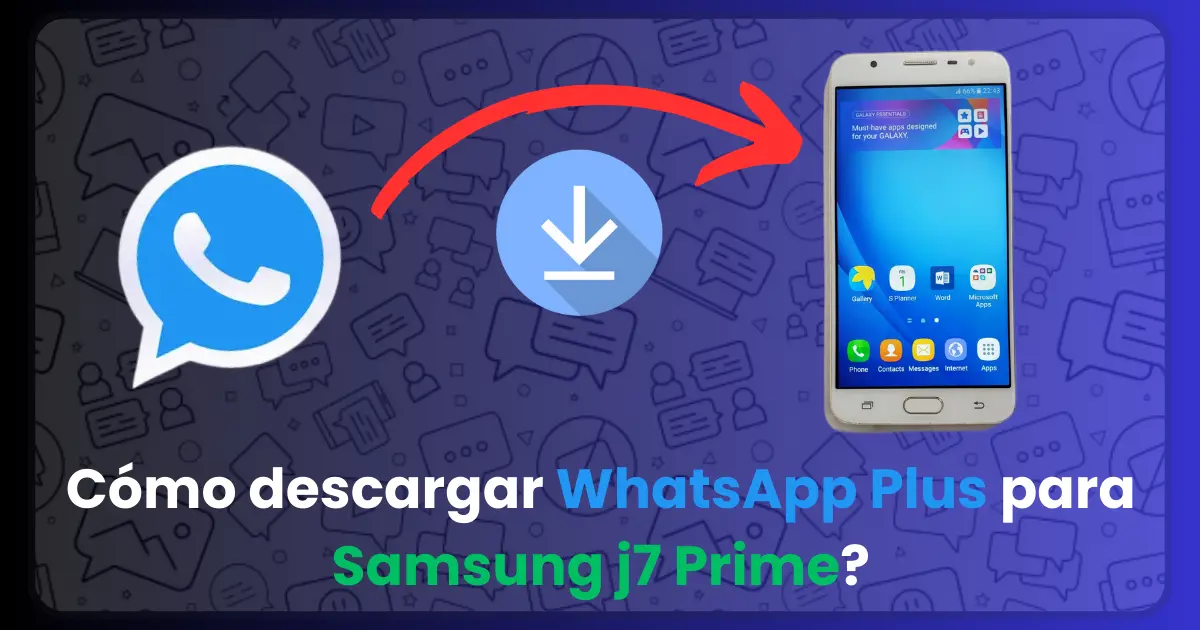 Cómo descargar WhatsApp Plus para Samsung j7 Prime?